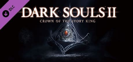 DARK SOULS™ II Crown of the Ivory King · SteamDB.